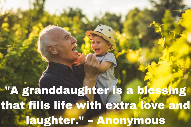 a granddaughter is a blessing that fills life with extra love and laughter. – anonymous
