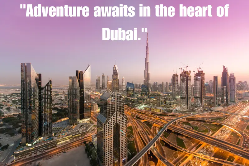 adventure awaits in the heart of dubai. 