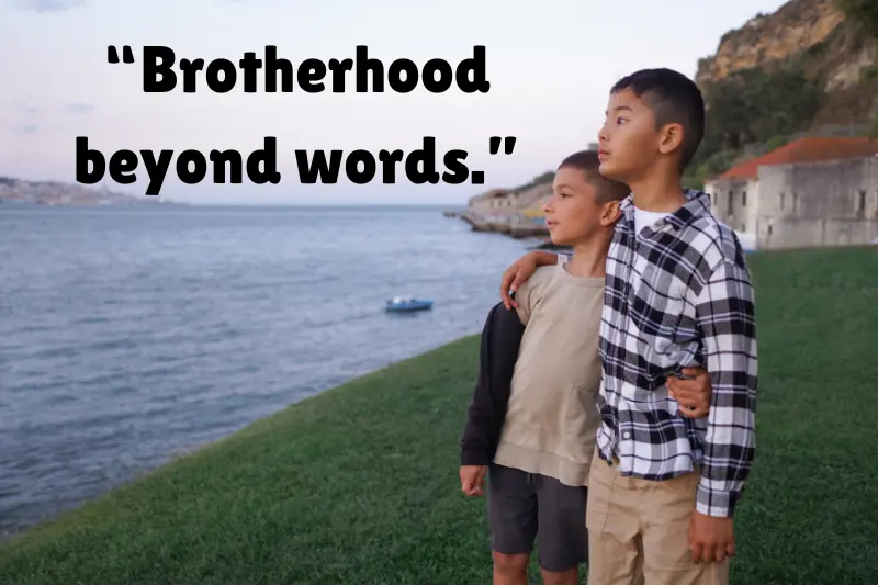 “brotherhood beyond words.” 