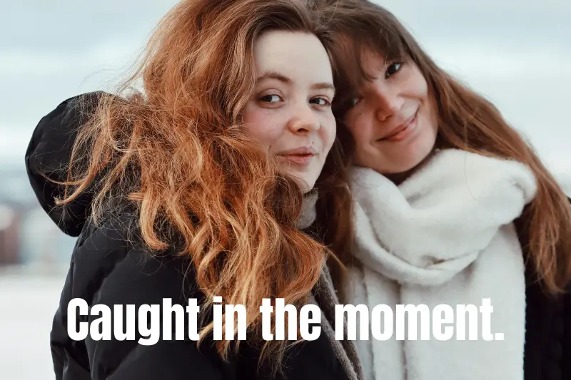 caught in the moment.