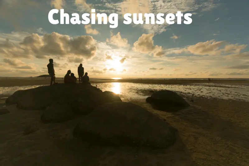 chasing sunsets