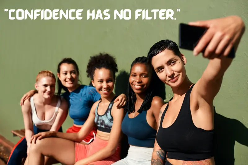 “confidence has no filter.”