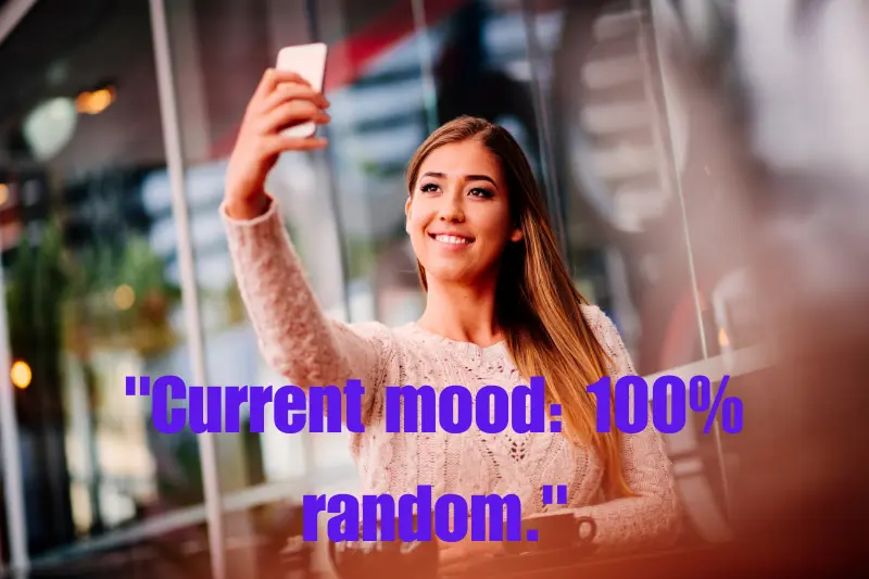 current mood 100% random. 
