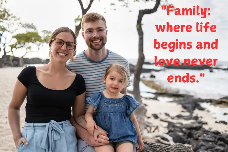 family where life begins and love never ends.