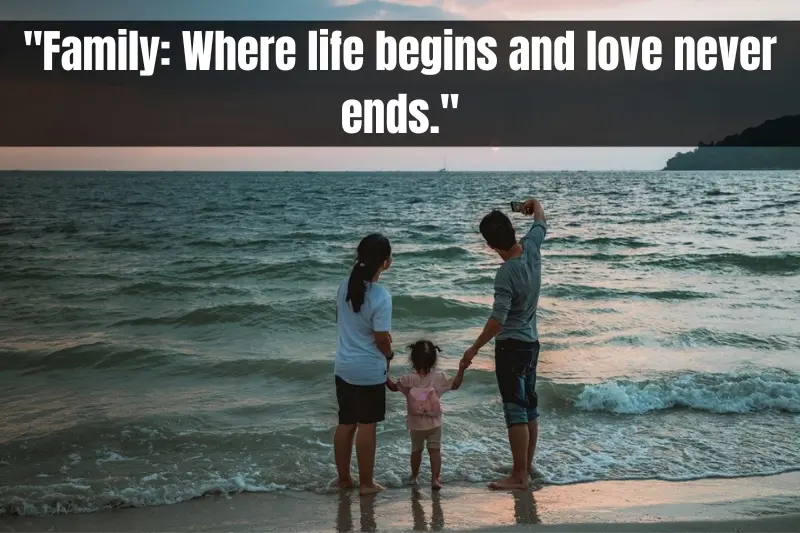 family where life begins and love never ends.