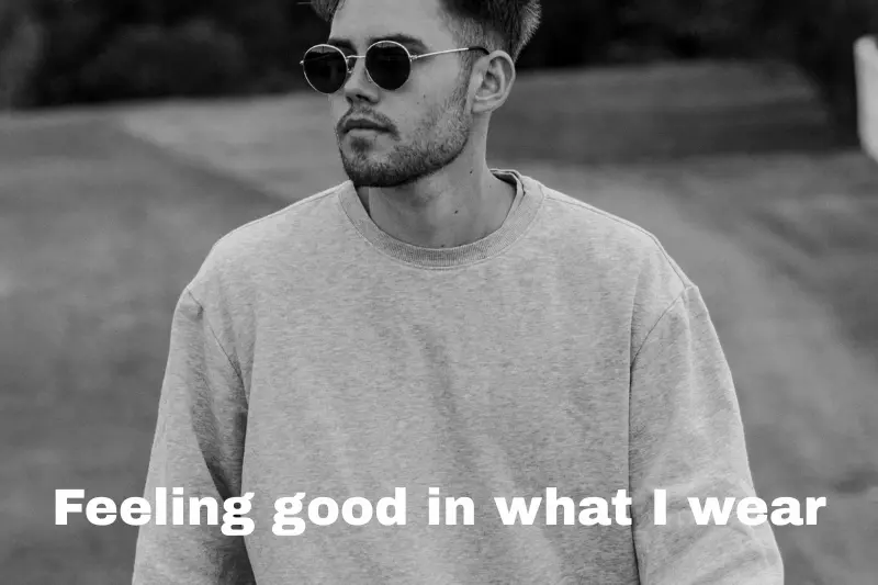 feeling good in what i wear