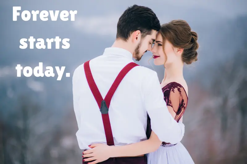 forever starts today.  