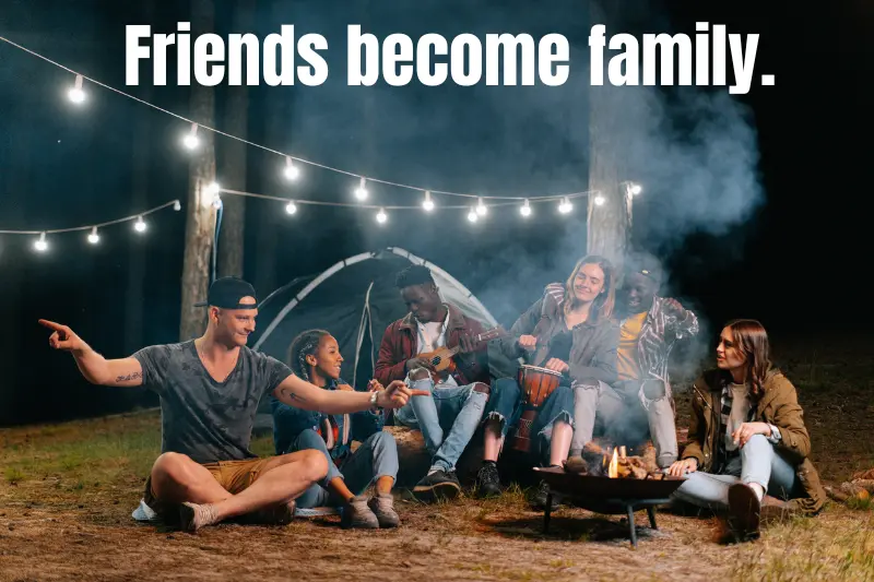 friends become family.