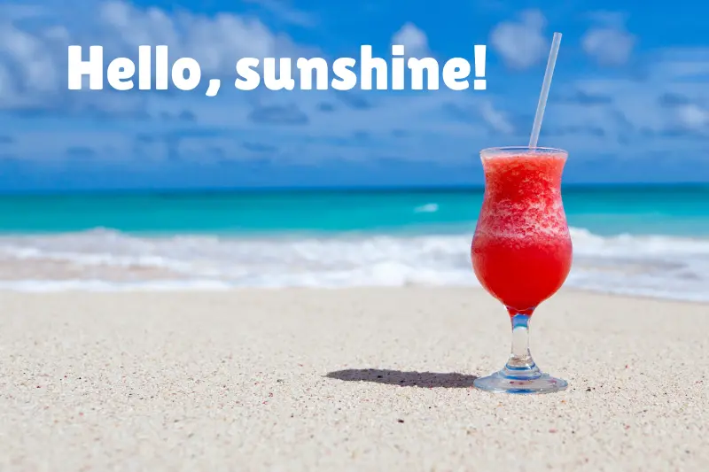 hello, sunshine!  