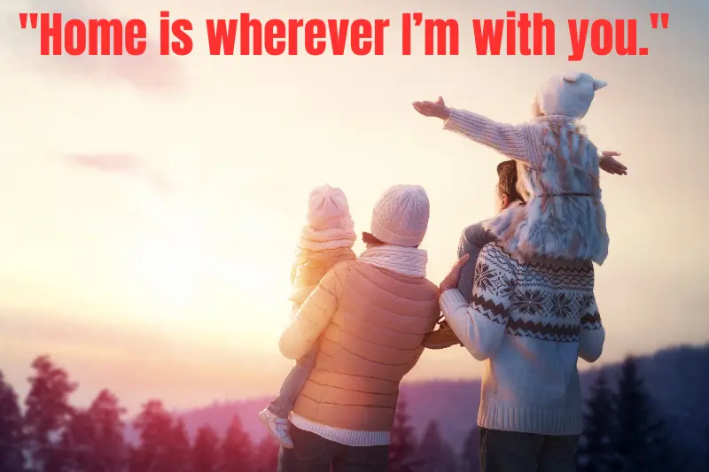 home is wherever i’m with you.