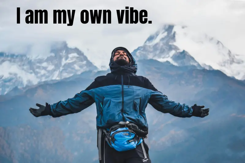 i am my own vibe. 
