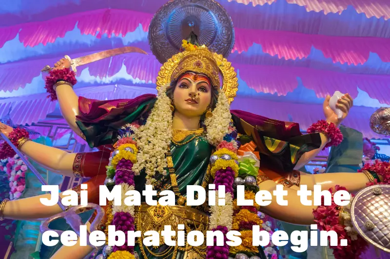 jai mata di! let the celebrations begin. 