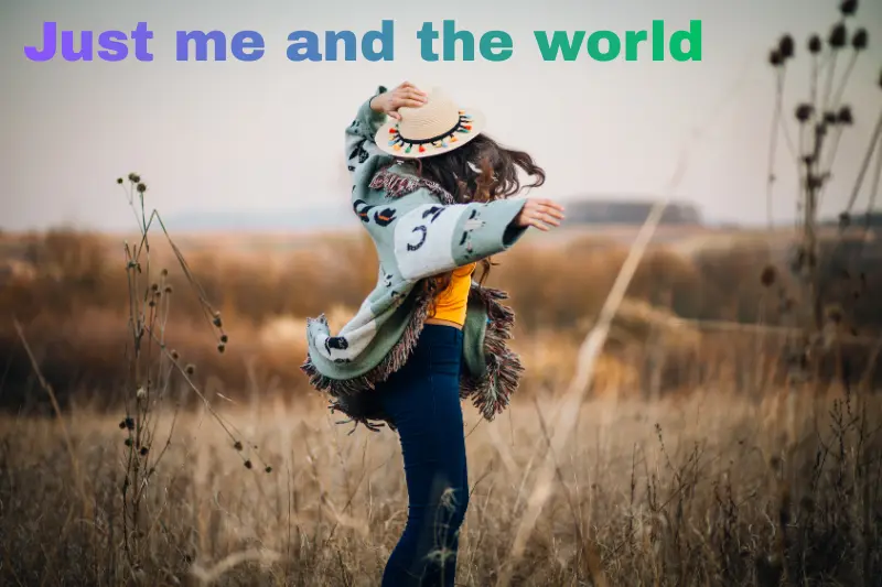just me and the world 