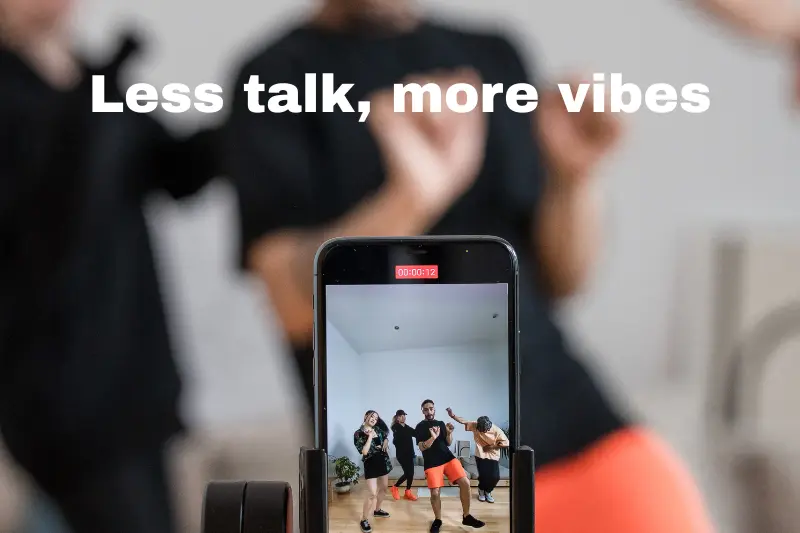 less talk, more vibes 