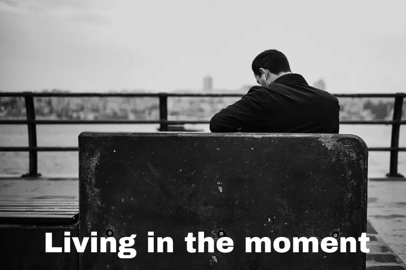 living in the moment 