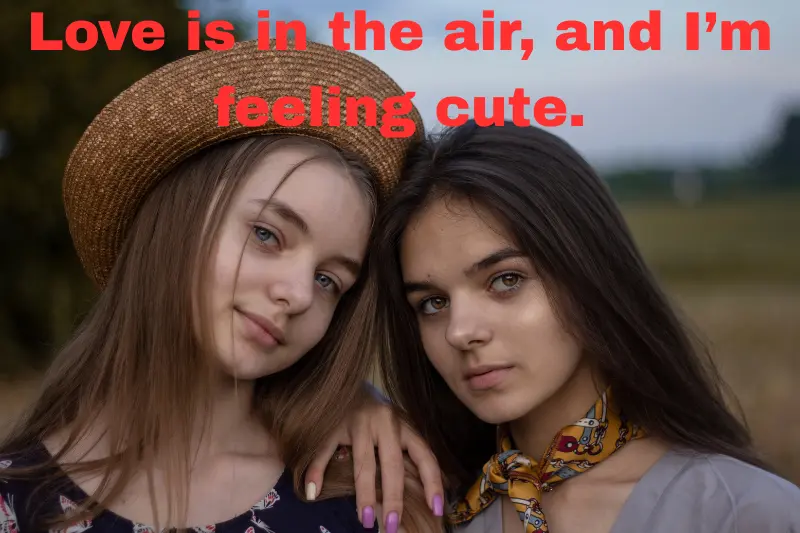 love is in the air, and i’m feeling cute.