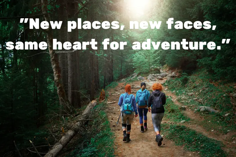 new places, new faces, same heart for adventure. 