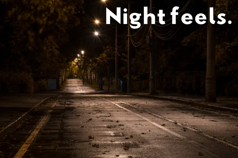 night feels. 