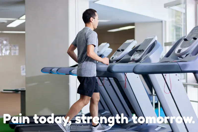 pain today, strength tomorrow. 