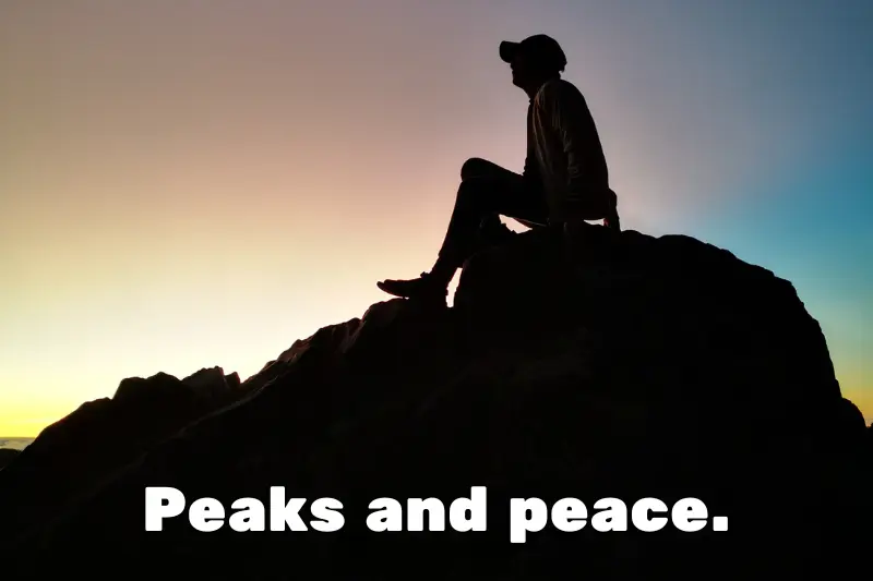 peaks and peace.