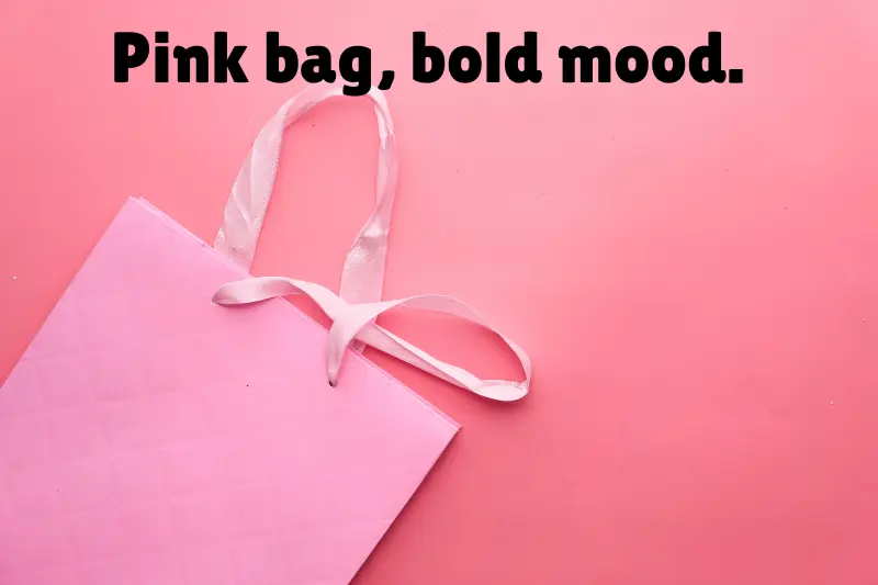 pink bag, bold mood. 