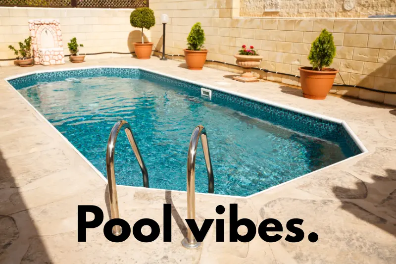pool vibes. 