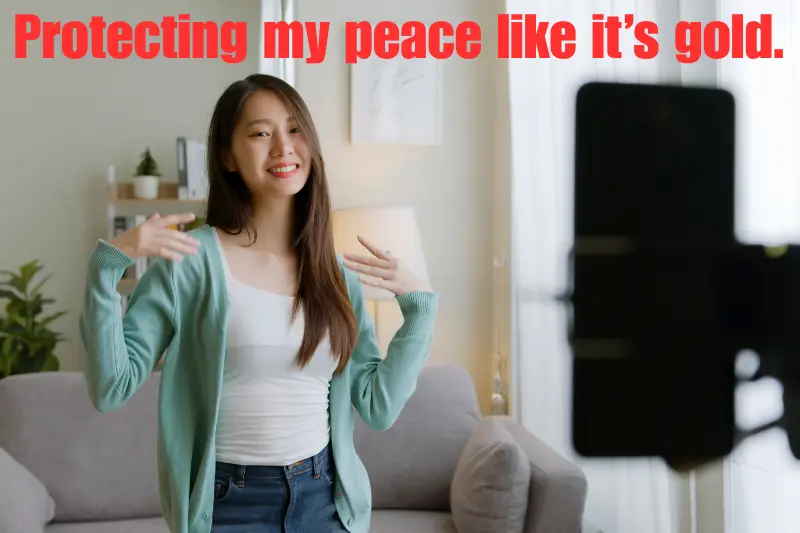 protecting my peace like it’s gold.