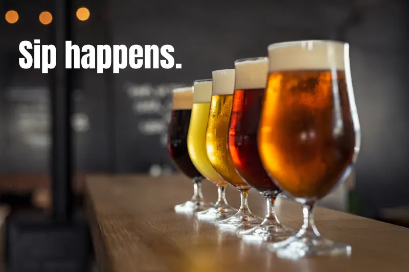 sip happens. 
