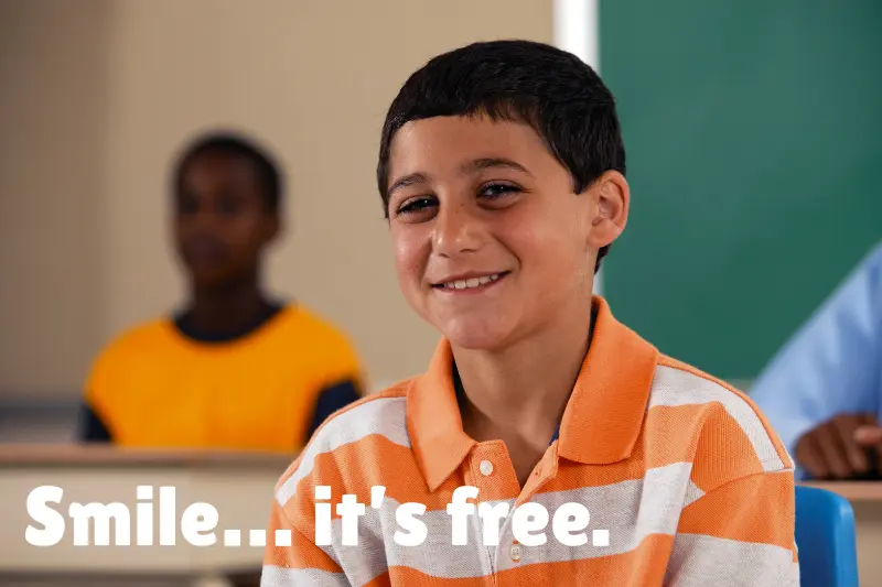 smile… it’s free. 