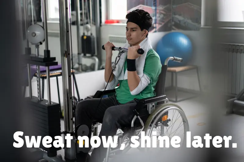 sweat now, shine later. 