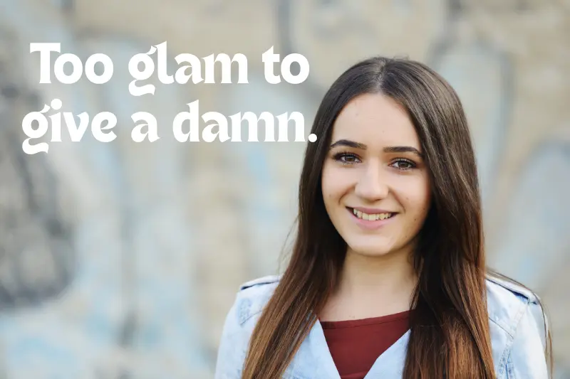 too glam to give a damn.