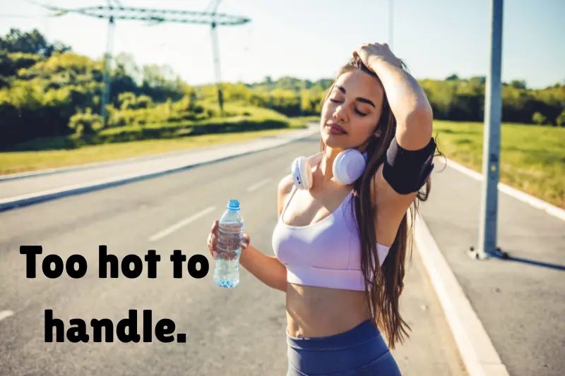 too hot to handle.