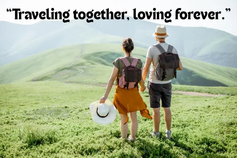 “traveling together, loving forever.” 