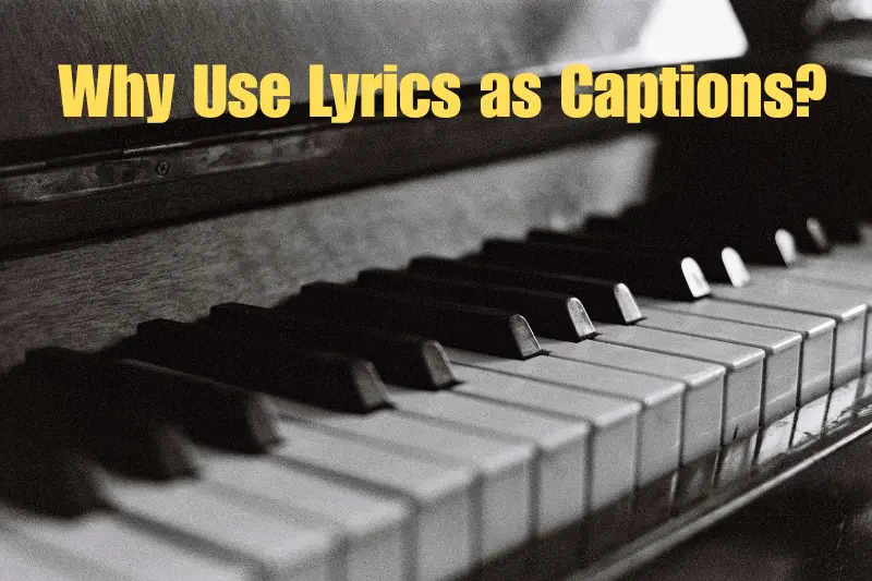 why use lyrics as captions
