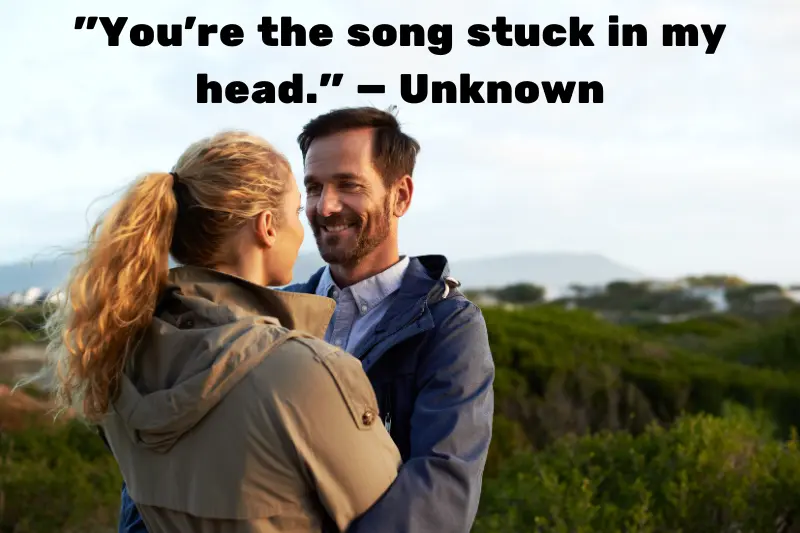 you’re the song stuck in my head. — unknown